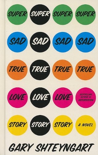Gary Shteyngart: Super Sad True Love Story (Thorndike Press Large Print Reviewers' Choice) (Thorndike Press)