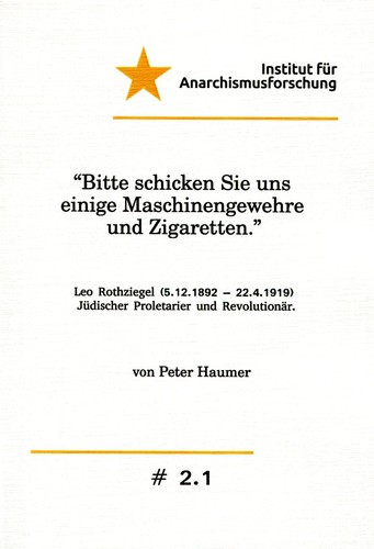 Peter Haumer: „Bitte schicken Sie uns einige Maschinengewehre und Zigaretten“ (Paperback, German language, 2017, Institut für Anarchismusforschung)