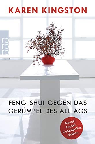 Karen Kingston: Feng Shui gegen das Gerümpel des Alltags (Paperback, Rowohlt Taschenbuch)