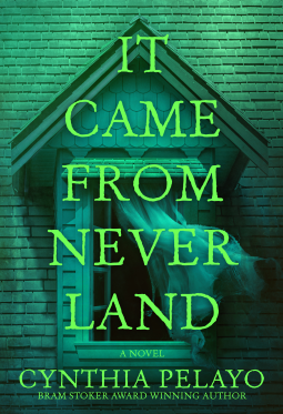 Cynthia Pelayo: It Came From Neverland (Hardcover, Crooked Lane Books)