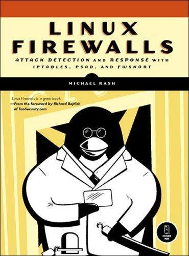 Michael Rash: Linux Firewalls (2007)