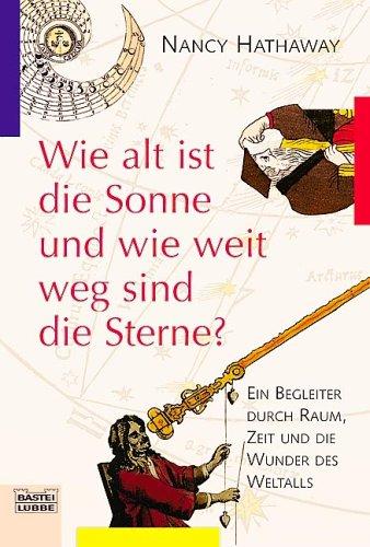 Nancy Hathaway: Wie alt ist die Sonne, und wie weit weg sind die Sterne