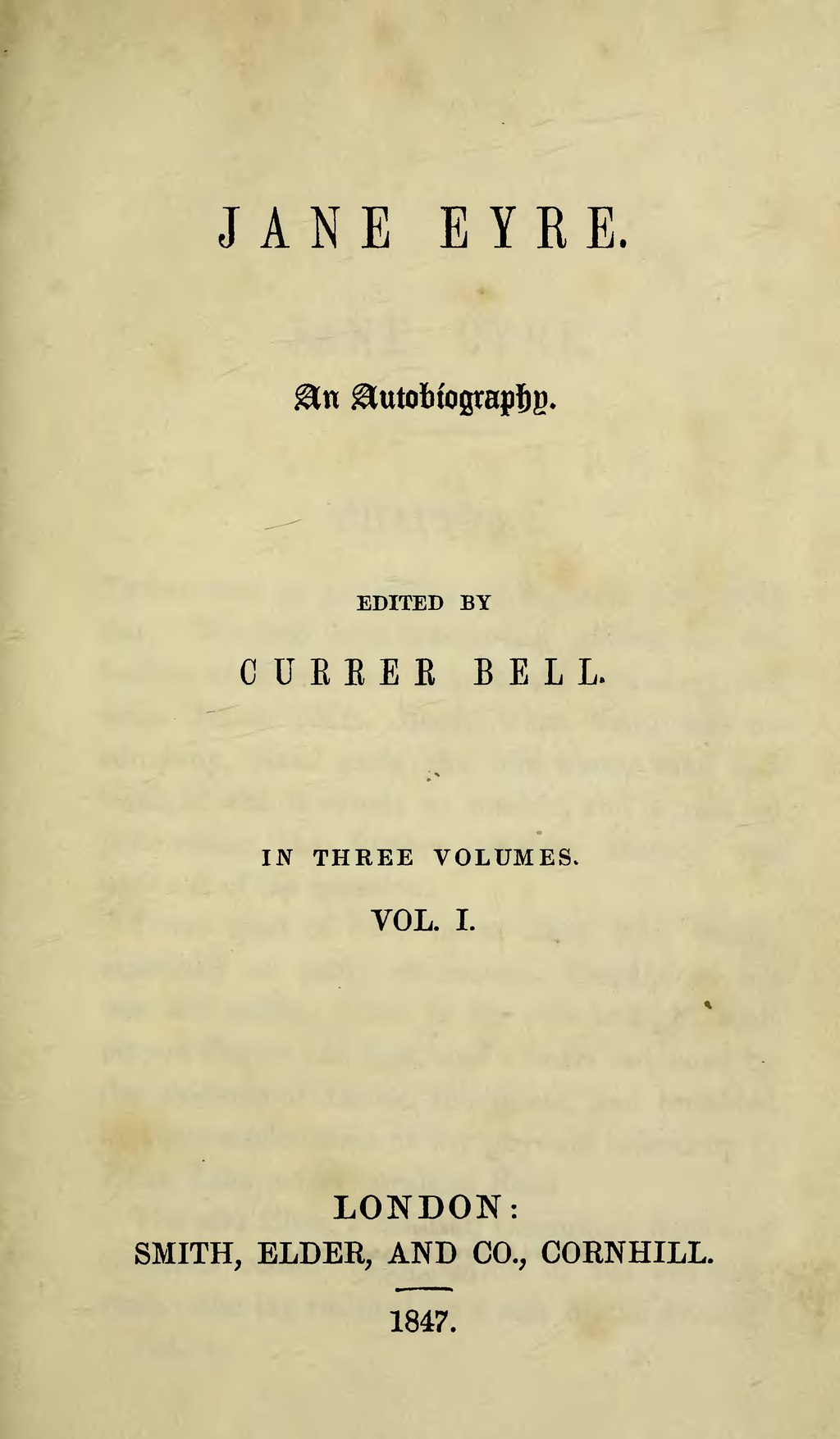 Charlotte Brontë: Jane Eyre: An Autobiography (1847, Smith, Elder & Co.)