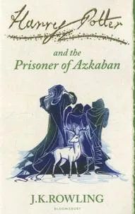 J.K. Rowling: Harry Potter And The Prisoner Of Azkaban (2010, Bloomsbury Publishing)