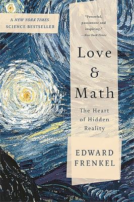 Edward Frenkel: Love and Math (2014, Basic Books)