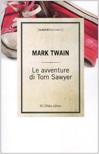 Edibook, Mark Twain, William Dufris, Samuel Langhorne: Le avventure di Tom Sawyer (Italian language, 2010)