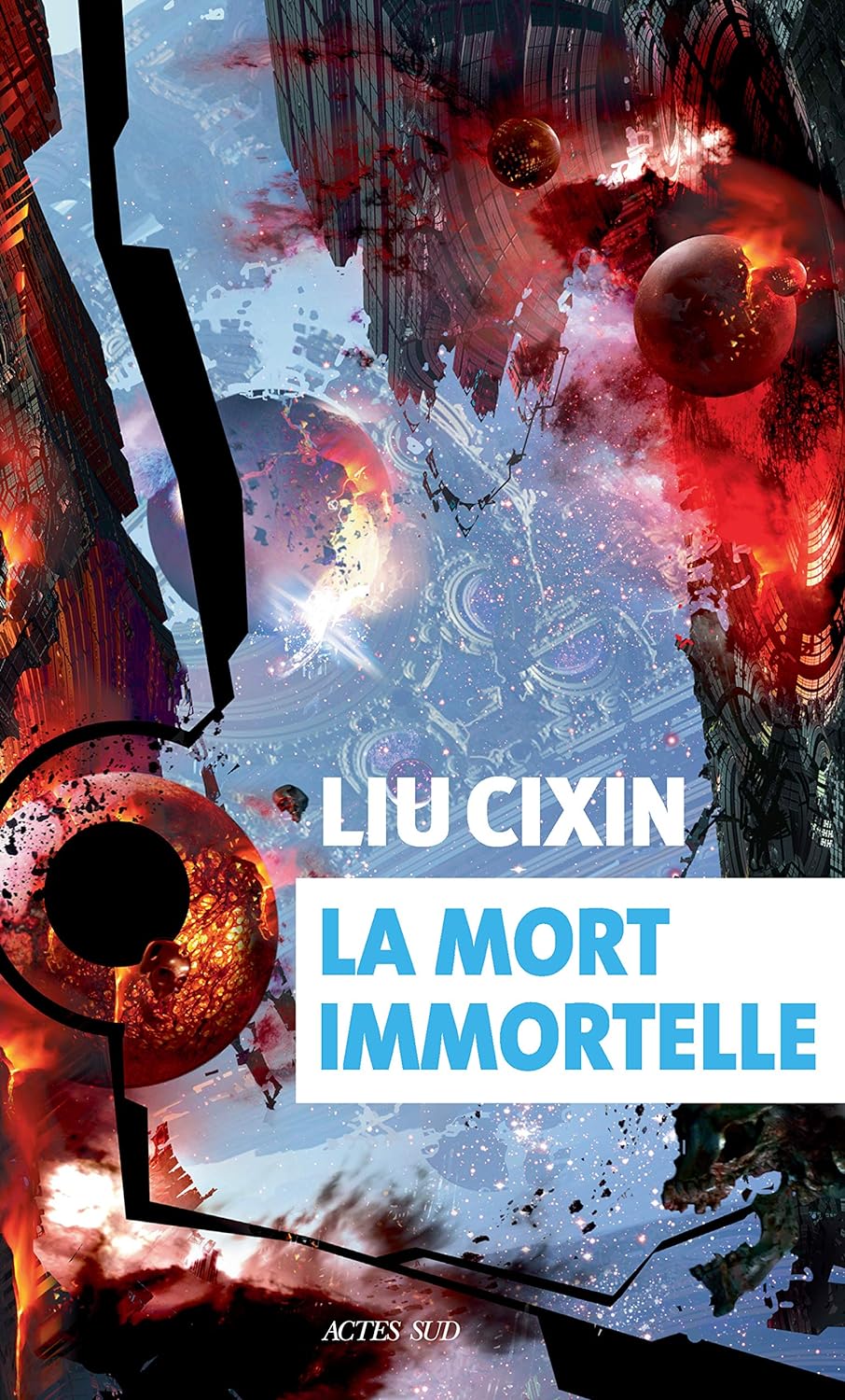 Cixin Liu: La mort immortelle (EBook, French language, 2021, Éditions Actes Sud)