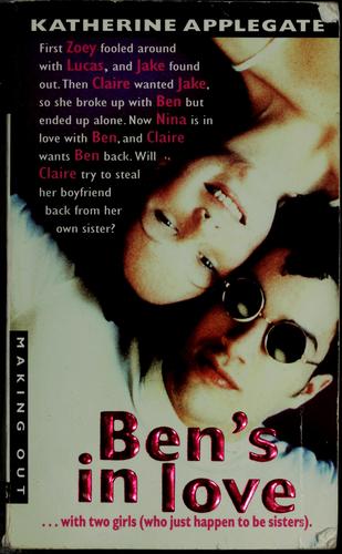 Katherine A. Applegate: Ben's in love (1998, Avon)