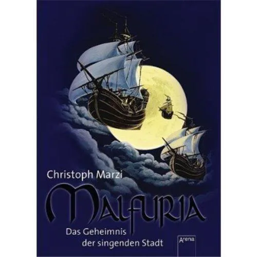 Christoph Marzi: Das Geheimnis der singenden Stadt (Malfuria, #1) (German language)