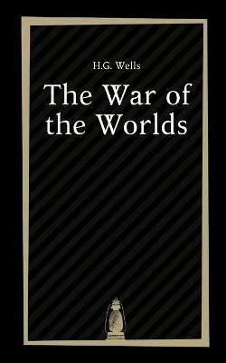 H. G. Wells: The War of the Worlds by H.G. Wells (2021, Independently Published book edition)