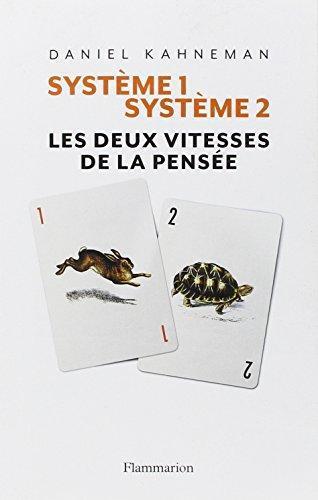 Daniel Kahneman: Système 1 / Système 2 : Les deux vitesses de pensée (French language, 2012, Groupe Flammarion)