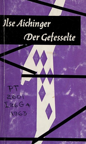 Ilse Aichinger: Der Gefesselte (German language, 1963)