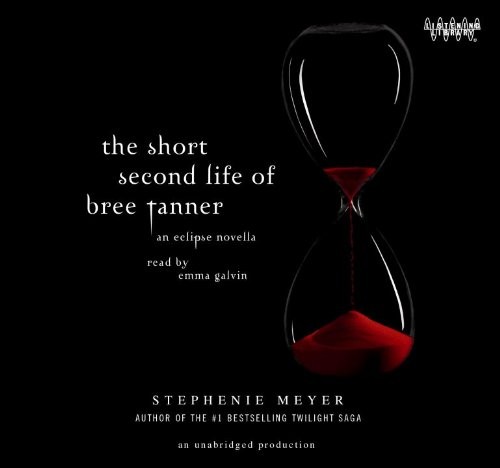 The Short Second Life of Bree Tanner an Eclipse Novella (AudiobookFormat, 2010, Listening Library)
