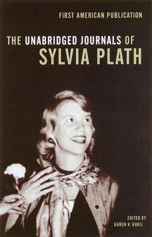 Karen V Kukil, Sylvia Plath: Unabridged Journals of Sylvia Plath (2000)