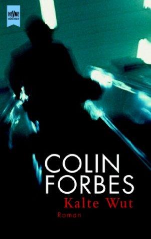 Colin Forbes: Kalte Wut. (Paperback, Heyne)