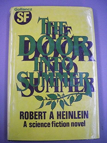 Robert A. Heinlein: The door into summer (1985, Gollancz, Orion Publishing Co, Orion Publishing Group, Limited)