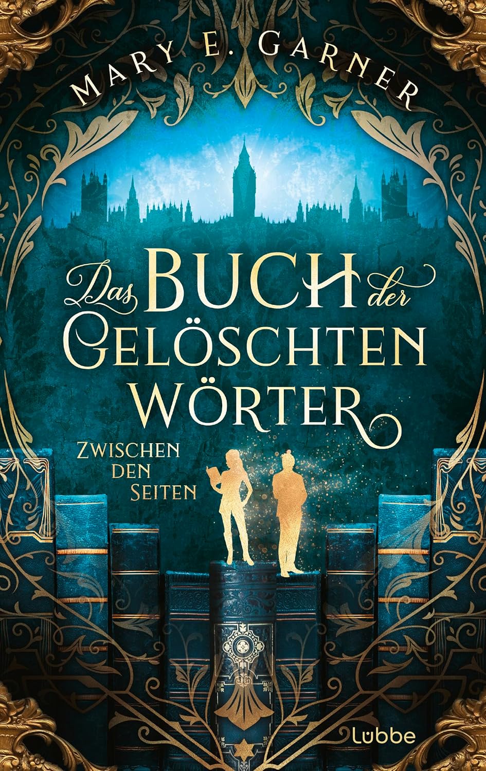 Mary E. Garner: Zwischen den Seiten (Paperback, Deutsch language, Lübbe)