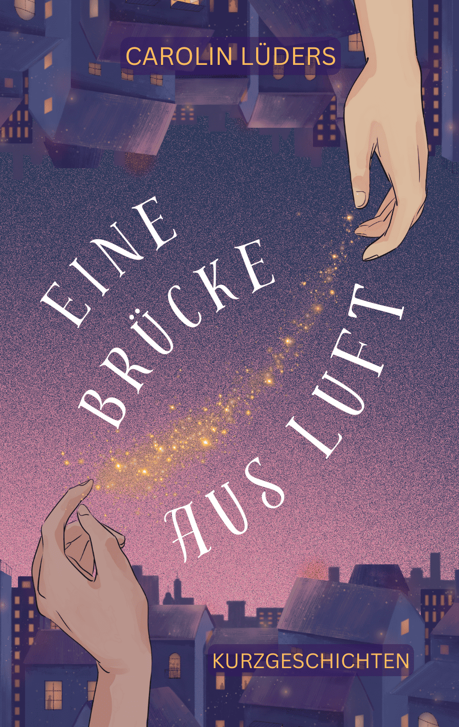 Carolin Lüders: Eine Brücke aus Luft (EBook, de language, tredition GmbH)