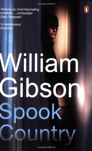 William Gibson, William Gibson, BA: Spook Country (Paperback, 2008, Penguin Books)