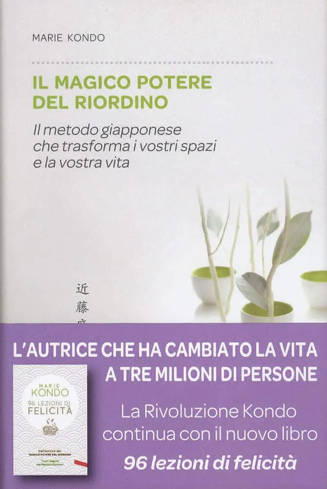 Marie Kondo: Il magico potere del riordino: Il metodo giapponese che trasforma i vostri spazi e la vostra vita (Italian language, 2014)