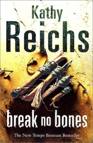 Kathy Reichs: Break No Bones (2006, Heinemann)
