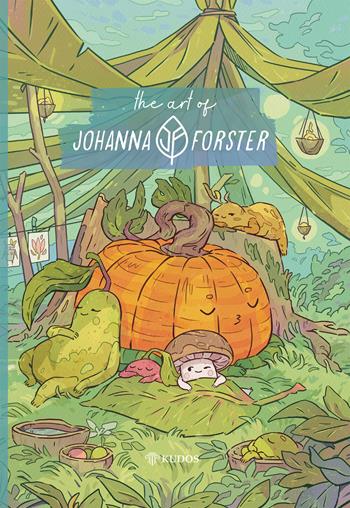 Johanna Forster: The Art of Johanna Forster (Hardcover, Kudos)