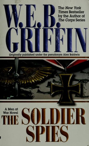William E. Butterworth (W.E.B.) Griffin: The soldier spies (2000, Jove Books)