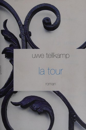 Uwe Tellkamp: La tour (French language, 2012, B. Grasset)