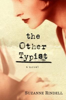 Suzanne Rindell: The Other Typist (2013, Penguin Adult HC/TR, Amy Einhorn Books/Published by G. P. Putnam's Sons a member of  Penguin Group (USA) Inc.)