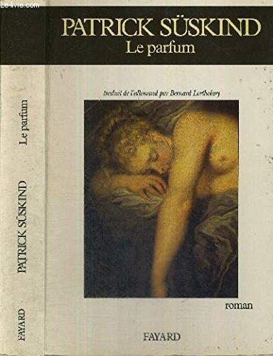 Patrick Süskind, Suskind: Le parfum (French language, 1996)