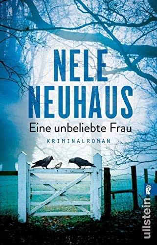 Nele Neuhaus: Eine unbeliebte Frau (Ullstein)