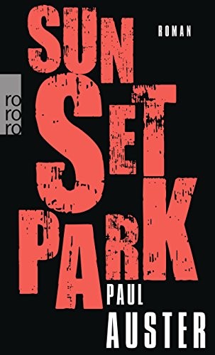 Paul Auster: Sunset Park (German language, Rowohlt Taschenbuch)