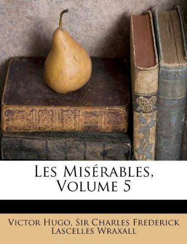 Victor Hugo: Les Misérables, Volume 5