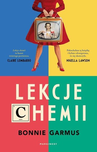 Bonnie Garmus: Lekcje chemii (2022, Marginesy)