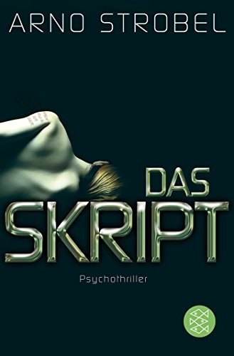 Arno Strobel: Das Skript (Paperback, FISCHER Taschenbuch)