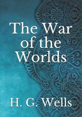 H. G. Wells: The War of the Worlds (2021, Independently Published book edition)