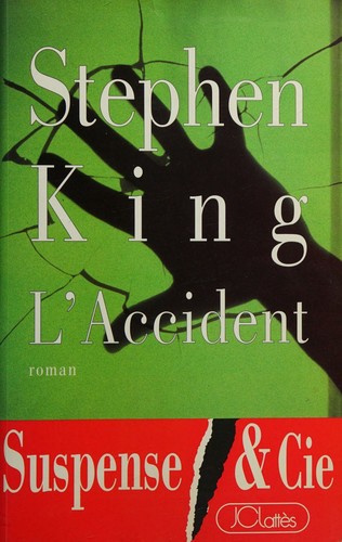 Stephen King: L'accident (French language, 1993, JC Lattes)