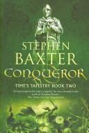 Stephen Baxter: Conqueror (2007, Gollancz)