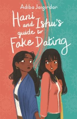 Adiba Jaigirdar: Hani and Ishu's Guide to Fake Dating (2021, Hachette Children's Group)