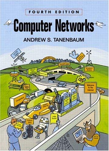 Andrew S. Tanenbaum: Computer Networks, Fourth Edition (Hardcover, 2002, Prentice Hall PTR)