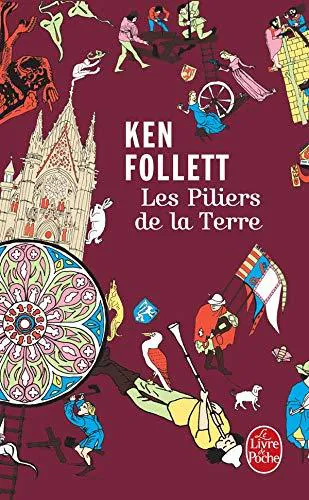 Ken Follett: Les piliers de la terre (French language, 2007, Librairie générale française)