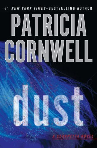 Patricia Cornwell: Dust (2013, G. P. Putnam's Sons)
