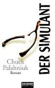 Chuck Palahniuk: Der Simulant. (Paperback, Goldmann)