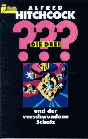 Alfred Hitchcock, Robert Arthur: Die drei ??? und der verschwundene Schatz (drei Fragezeichen). (Paperback, Ullstein Buchverlage GmbH & Co. KG / Ullstein Tas)