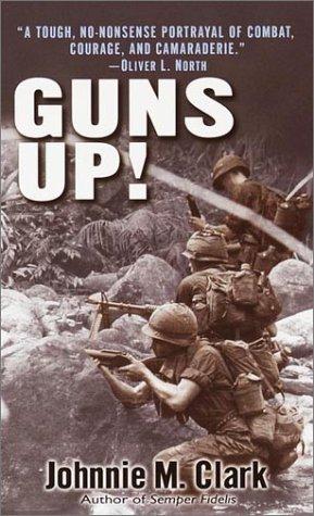 Johnnie M. Clark: Guns up! (2002, Ballantine Books)