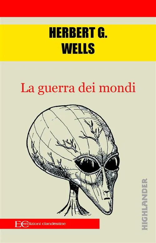 H. G. Wells: La guerra dei mondi (Italian language, 2019, Edizioni Clandestine)