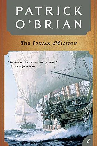 Patrick O'Brian: The Ionian Mission (2011, W. W. Norton & Company)