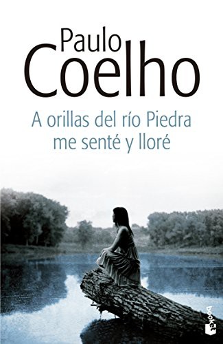 Paulo Coelho, Alfonso Indecona: A orillas del río Piedra me senté y lloré (Paperback, Booket)