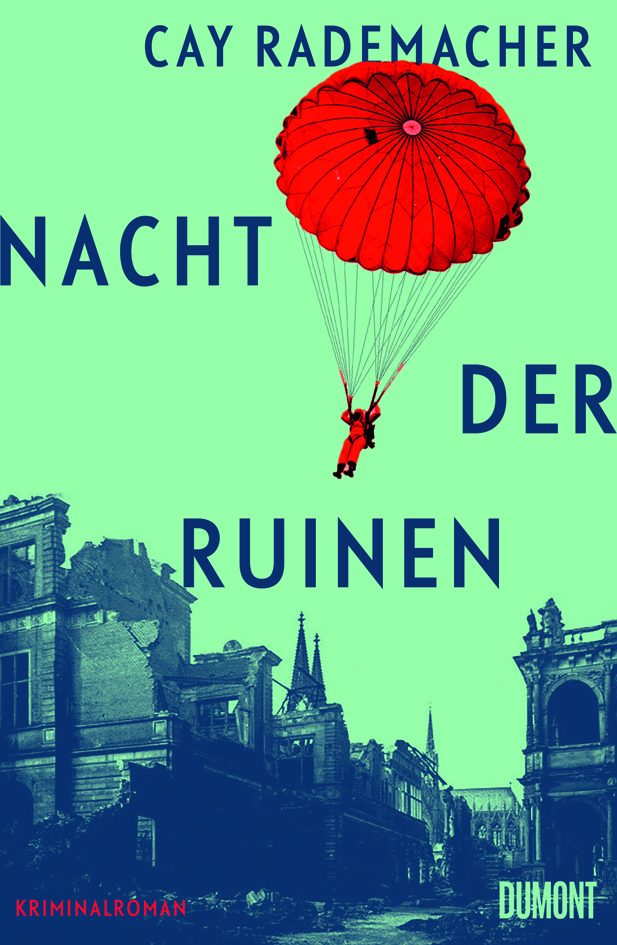 Cay Rademacher: Nacht der Ruinen (Hardcover, Deutsch language, DuPont)