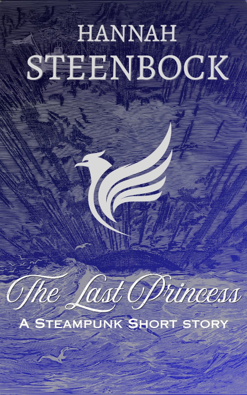 Hannah Steenbock: The Last Princess (EBook, Indie Published)